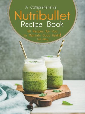 cover image of A Comprehensive Nutribullet Recipe Book
